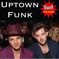 Uptown Funk (feat. Beachfront Vinny) [Instrumental] - Single by Anything but Surf album reviews, ratings, credits