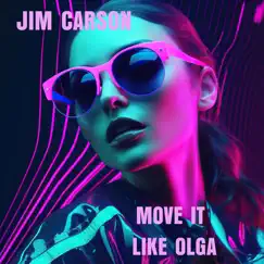 Move It Like Olga - Single by Jim Carson album reviews, ratings, credits