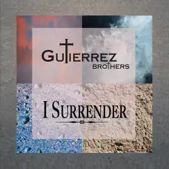 I Surrender - Single by Gutierrez Brothers album reviews, ratings, credits