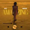 Ama-Zing - Single album lyrics, reviews, download