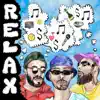 Relax (feat. Dukes & Big zero) - Single album lyrics, reviews, download