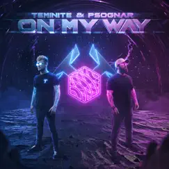 On My Way (2020 Edit) - Single by Teminite & PsoGnar album reviews, ratings, credits