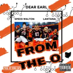 From the O - Single (feat. Lantana & Speed Walton) - Single by Dear Earl album reviews, ratings, credits