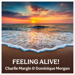 Feeling Alive! (feat. Mateusrmusic, Joel Sempere & Matt Butler) - Single by Charlie Margin & Dominique Morgan album reviews, ratings, credits