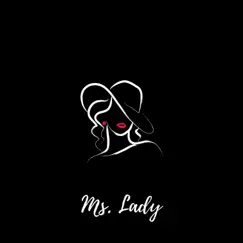 Ms. Lady Song Lyrics