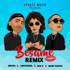 Bésame (feat. Baby Rasta) [Remix] - Single by Revol, Arcángel & Jon Z album reviews, ratings, credits