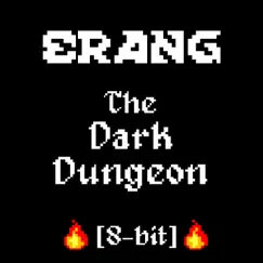 The Dark Dungeon (8-bit single version) [8-bit single version] - Single by Erang album reviews, ratings, credits