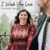 I Wish You Love - Single album lyrics, reviews, download