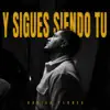 Y Sigues Siendo Tu - Single album lyrics, reviews, download