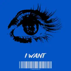 I Want - Single by TR4PWRLDLUV album reviews, ratings, credits