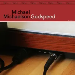 Godspeed - Single by Michael Michaelson album reviews, ratings, credits