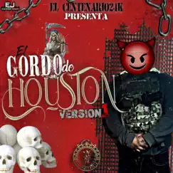 El Gordo De Houston v1 - Single by El Centenario24k album reviews, ratings, credits