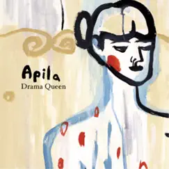Drama Queen - EP by Apila album reviews, ratings, credits