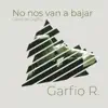 No nos van bajar - Single album lyrics, reviews, download