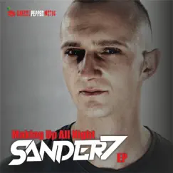 Making Up All Night (EP) by Sander-7 album reviews, ratings, credits