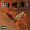 Keep My Faith - Single album lyrics, reviews, download