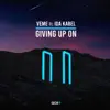 Giving Up On (feat. Ida Kabel) - Single album lyrics, reviews, download