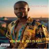 Young & Restless - Single album lyrics, reviews, download