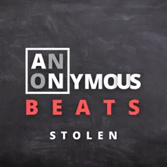 Stolen - Single by Anonymous Beats album reviews, ratings, credits