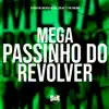 Mega Passinho do Revólver (feat. Mc Jholoko) - Single album lyrics, reviews, download
