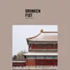 Drunken Fist - Single album lyrics, reviews, download