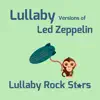 Lullaby Versions of Led Zeppelin album lyrics, reviews, download