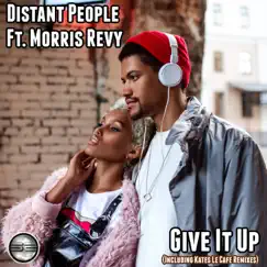 Give It Up (Kates Le Cafe Remixes) [feat. Morris Revy] by Distant People album reviews, ratings, credits