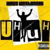 Uh-Uh - Single album lyrics, reviews, download