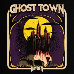 Ghost Town - Single by Rayben album reviews, ratings, credits