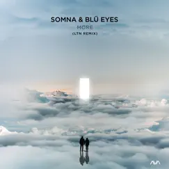 More (feat. BLÜ EYES) [Ltn Remix] - Single by Somna album reviews, ratings, credits