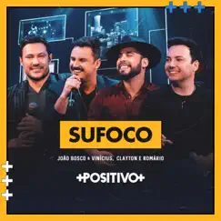 Sufoco (Ao Vivo) - Single by João Bosco & Vinicius & Clayton & Romário album reviews, ratings, credits