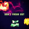 Don't Freak Out - Single album lyrics, reviews, download