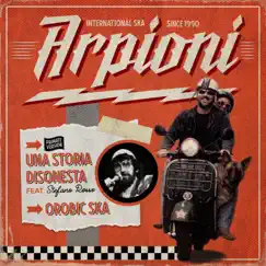 Una storia disonesta / Orobic Ska (feat. Stefano Rosso) - Single by Arpioni album reviews, ratings, credits