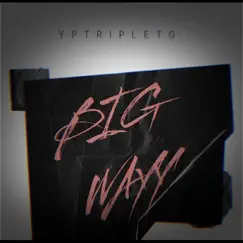Big Wayy - Single by YP TripleTG album reviews, ratings, credits