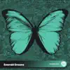 Emerald Dreams - Single album lyrics, reviews, download