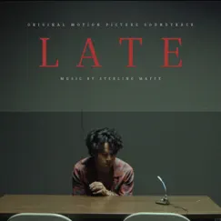 Late (Original Motion Picture Soundtrack) - EP by Sterling Maffe album reviews, ratings, credits