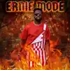 Ernie Mode (10 Shots) - Single album lyrics, reviews, download