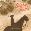 Snake Trails - Single album lyrics, reviews, download