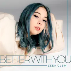 Better with You - Single by LEEA CLEM album reviews, ratings, credits