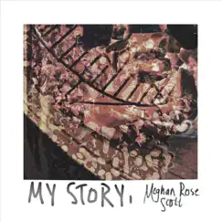 My Story by Meghan Rose Scott album reviews, ratings, credits