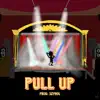 Pull Up - Single album lyrics, reviews, download