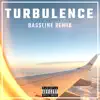 Turbulence Bassline - Single album lyrics, reviews, download