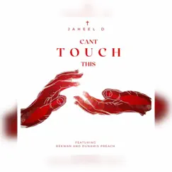 Cant touch this (feat. Rekwan & B.PREACH) - Single by Jahleel D album reviews, ratings, credits