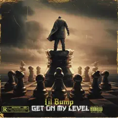 Get on My Level - Single by Lil Bump215 album reviews, ratings, credits