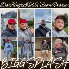 Bigg Splash - Single by Da Kingz Kid & Sean Frazier album reviews, ratings, credits