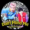 Don't Mind Me (feat. Sota Hanamura) - Single album lyrics, reviews, download