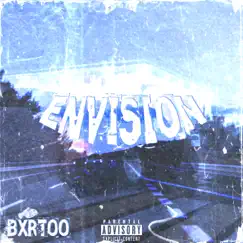 Envision - Single by BXRTOO album reviews, ratings, credits