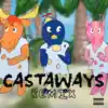 CASTAWAYS (feat. Leg, Dasgasdom3, Baby Santana, Yvngxchris & Aqua Raps) [Remix] - Single album lyrics, reviews, download
