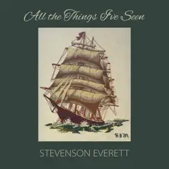 All the Things I've Seen - Single by Stevenson Everett album reviews, ratings, credits