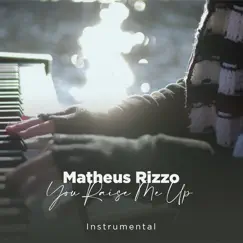 You Raise Me Up - Single by Matheus Rizzo & Piano Cross album reviews, ratings, credits
